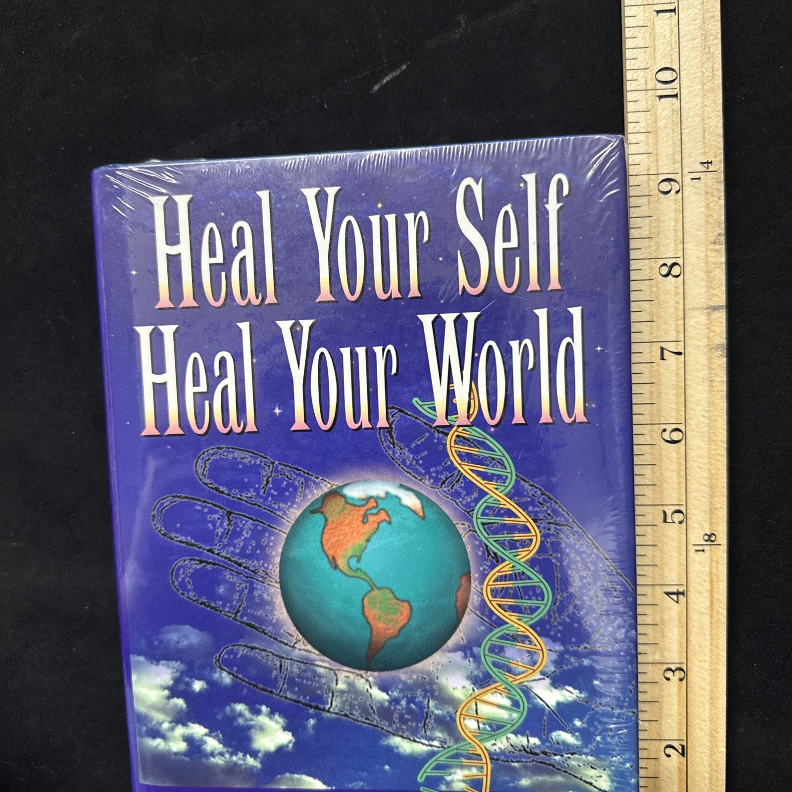 Heal Your Self, Heal Your World : Turn Illness and Suffering into Health Peace